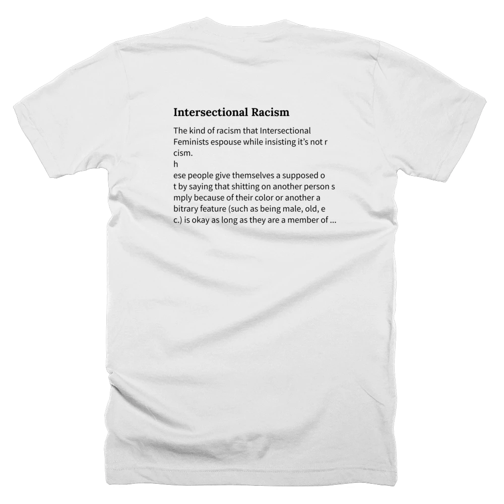 T-shirt with a definition of 'Intersectional Racism' printed on the back