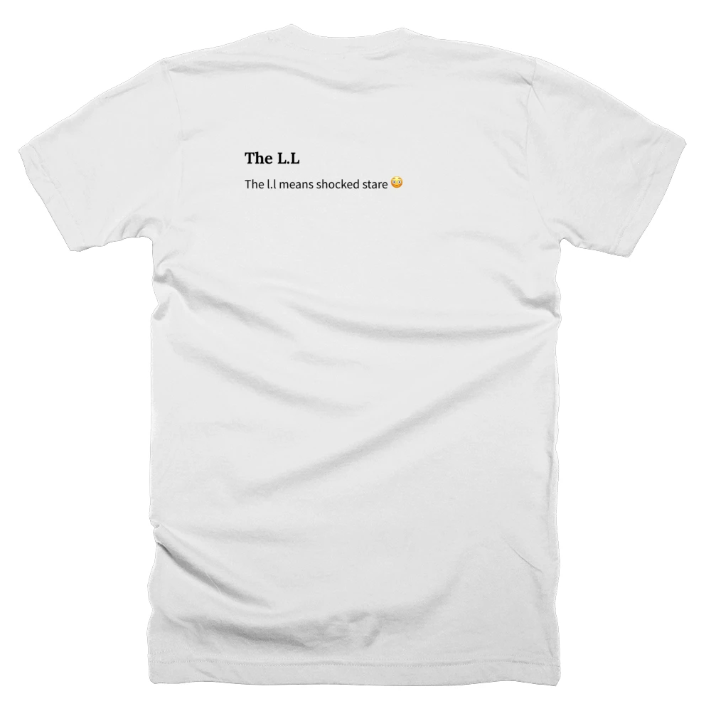 T-shirt with a definition of 'The L.L' printed on the back