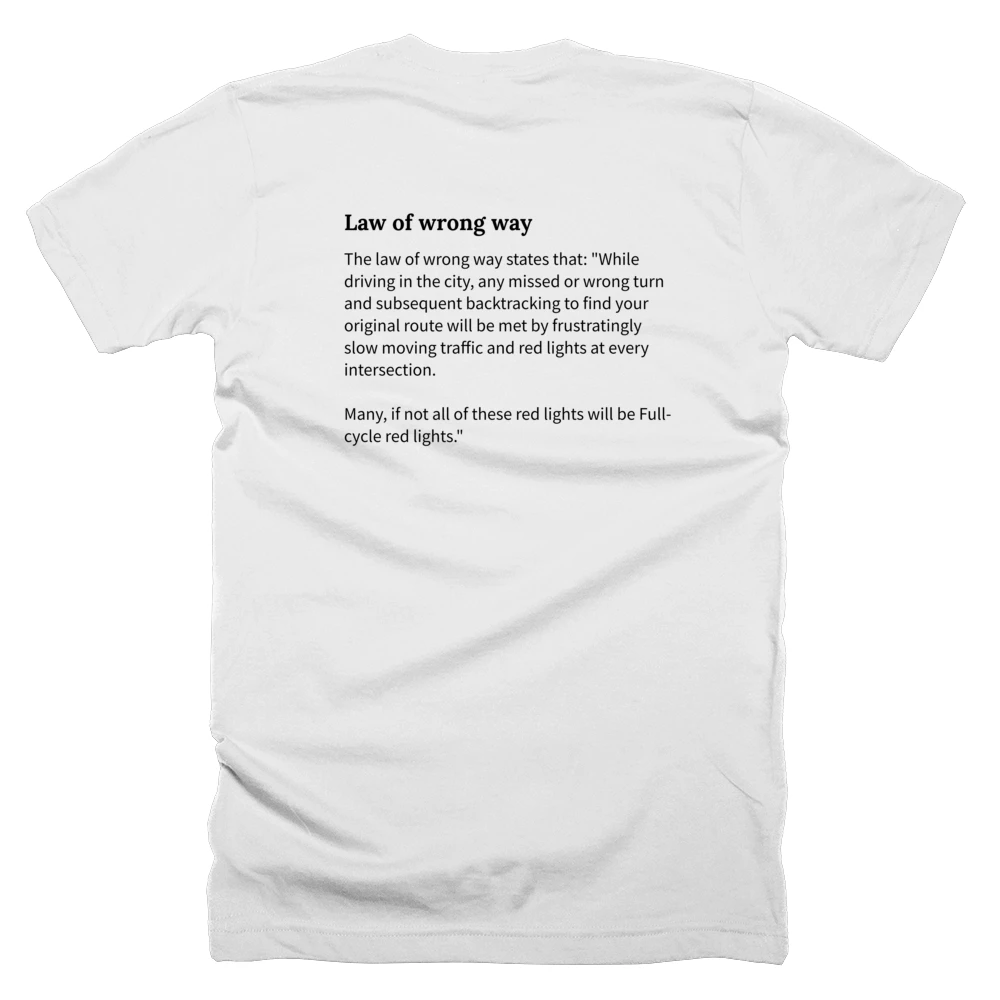 T-shirt with a definition of 'Law of wrong way' printed on the back