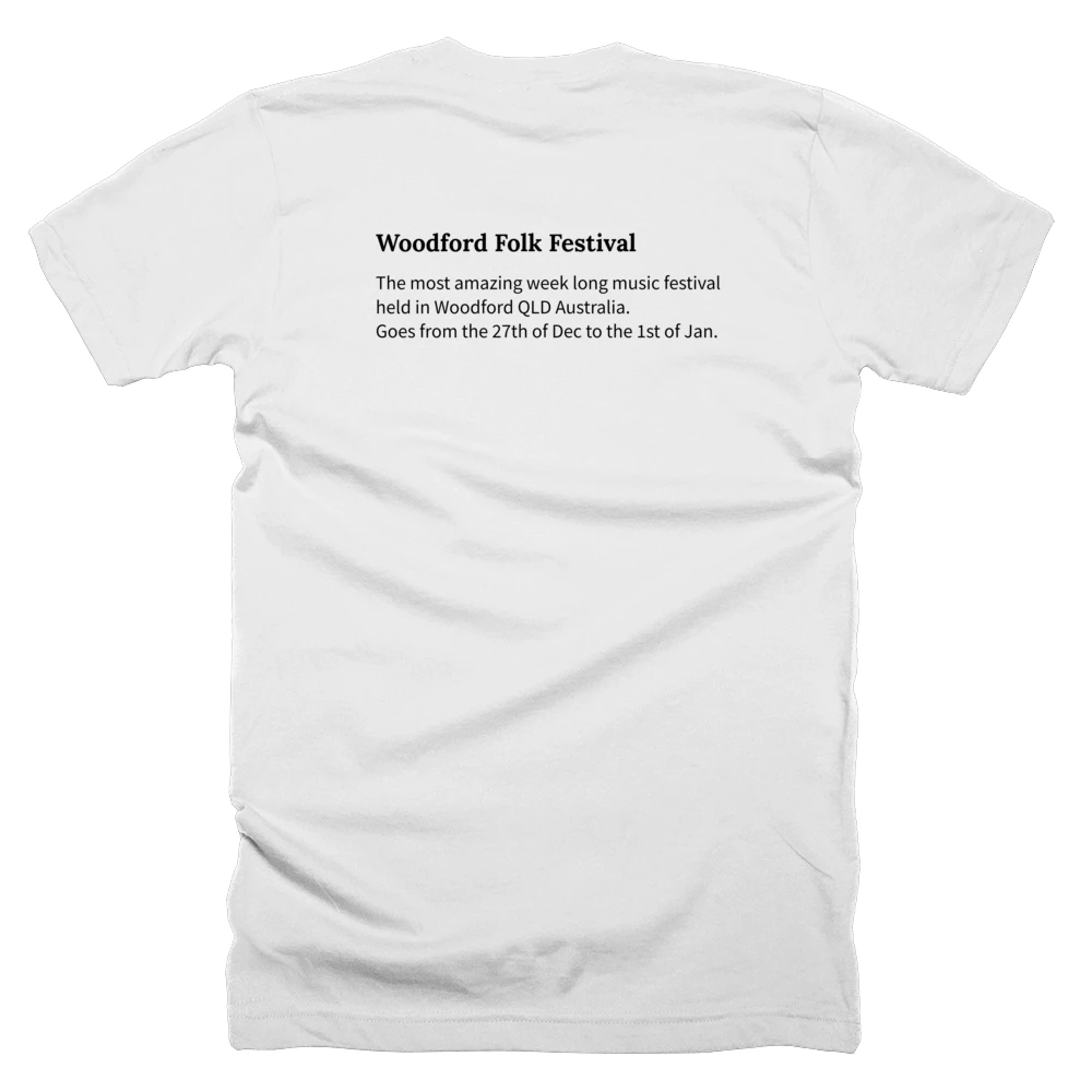 T-shirt with a definition of 'Woodford Folk Festival' printed on the back