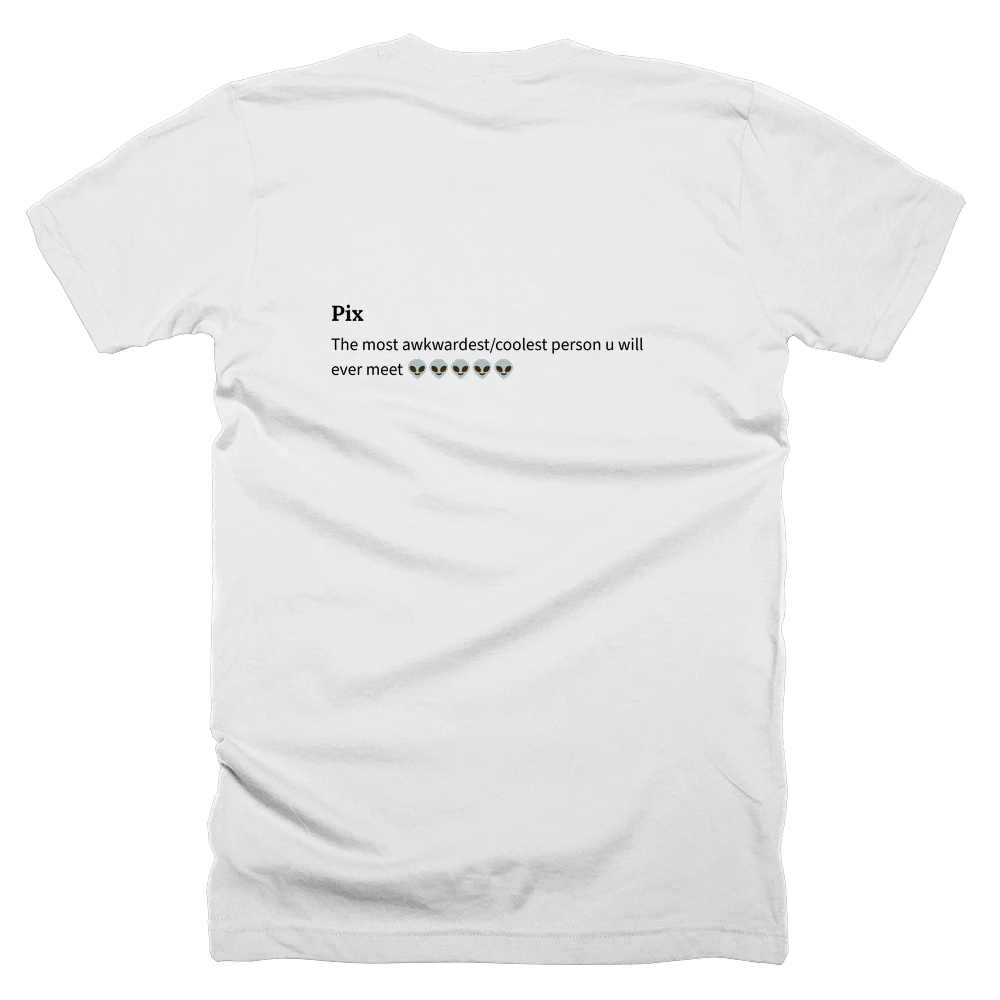 T-shirt with a definition of 'Pix' printed on the back