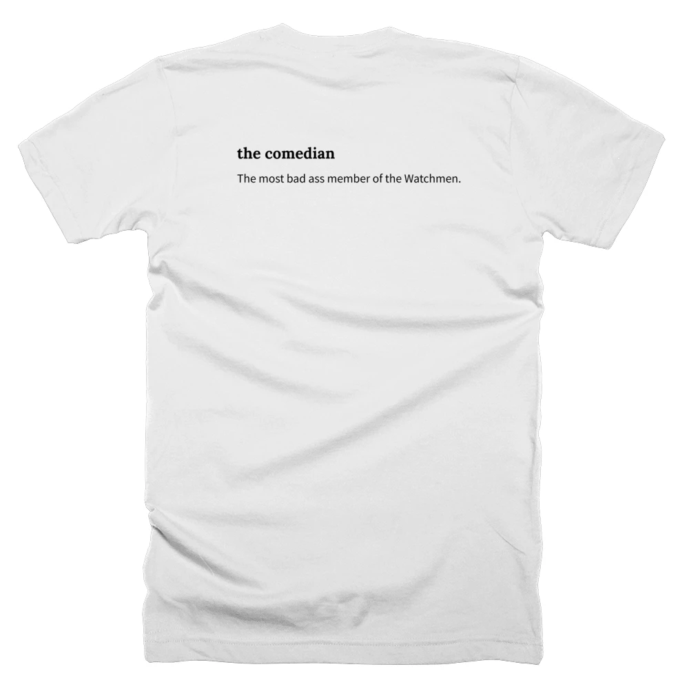 T-shirt with a definition of 'the comedian' printed on the back