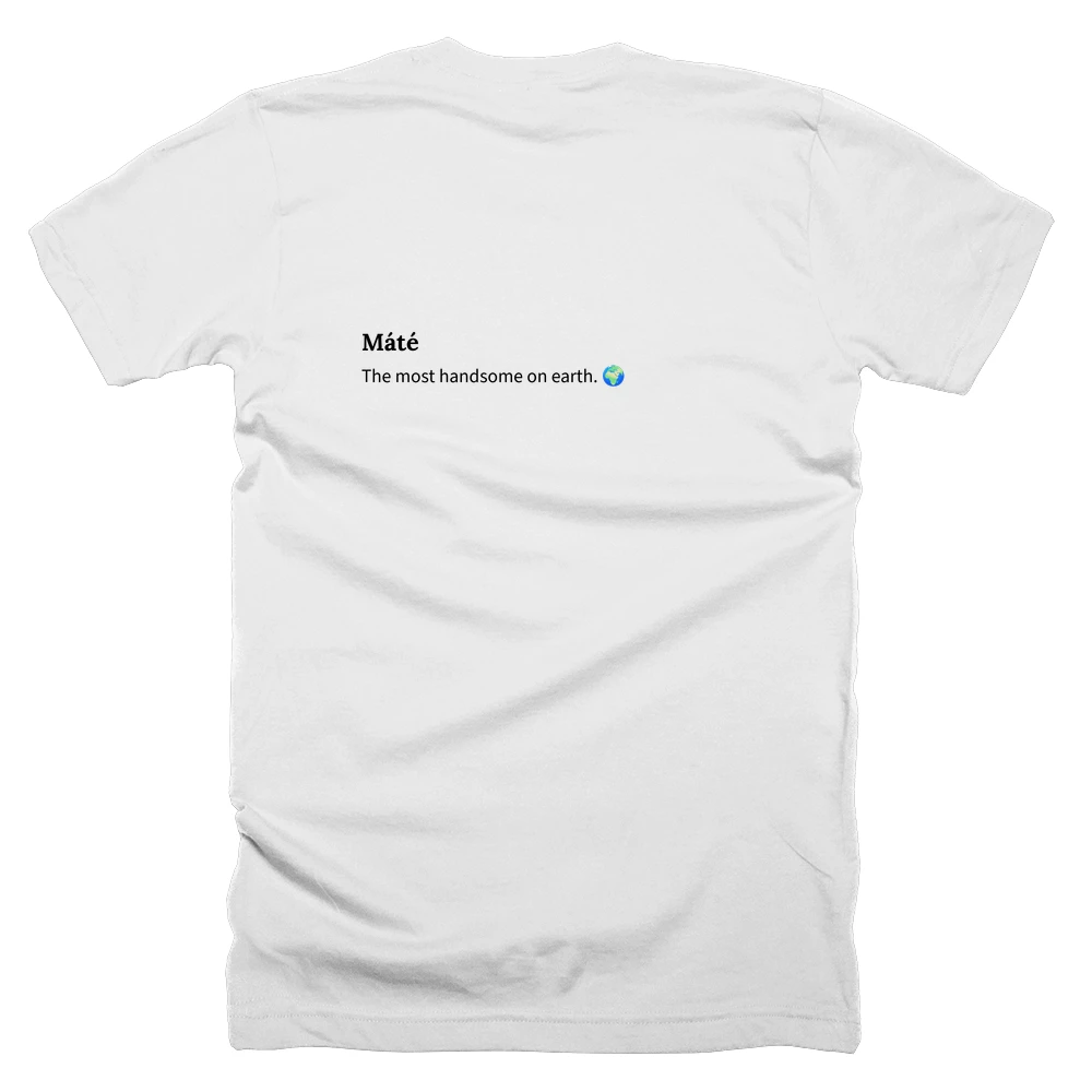 T-shirt with a definition of 'Máté' printed on the back