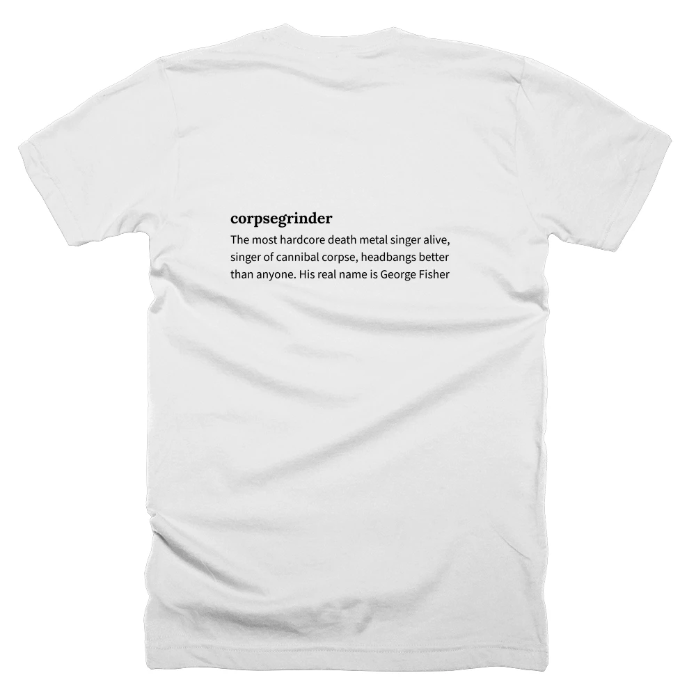 T-shirt with a definition of 'corpsegrinder' printed on the back