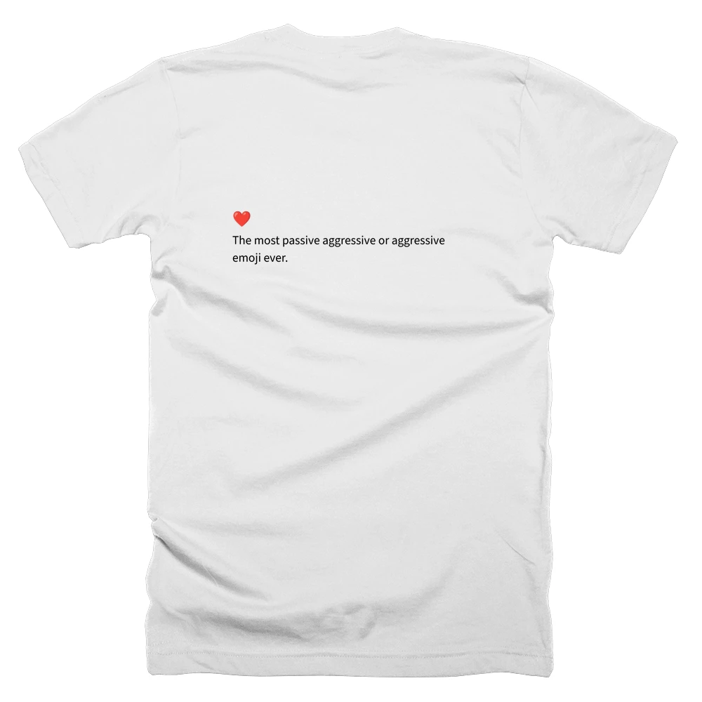 T-shirt with a definition of '❤️' printed on the back