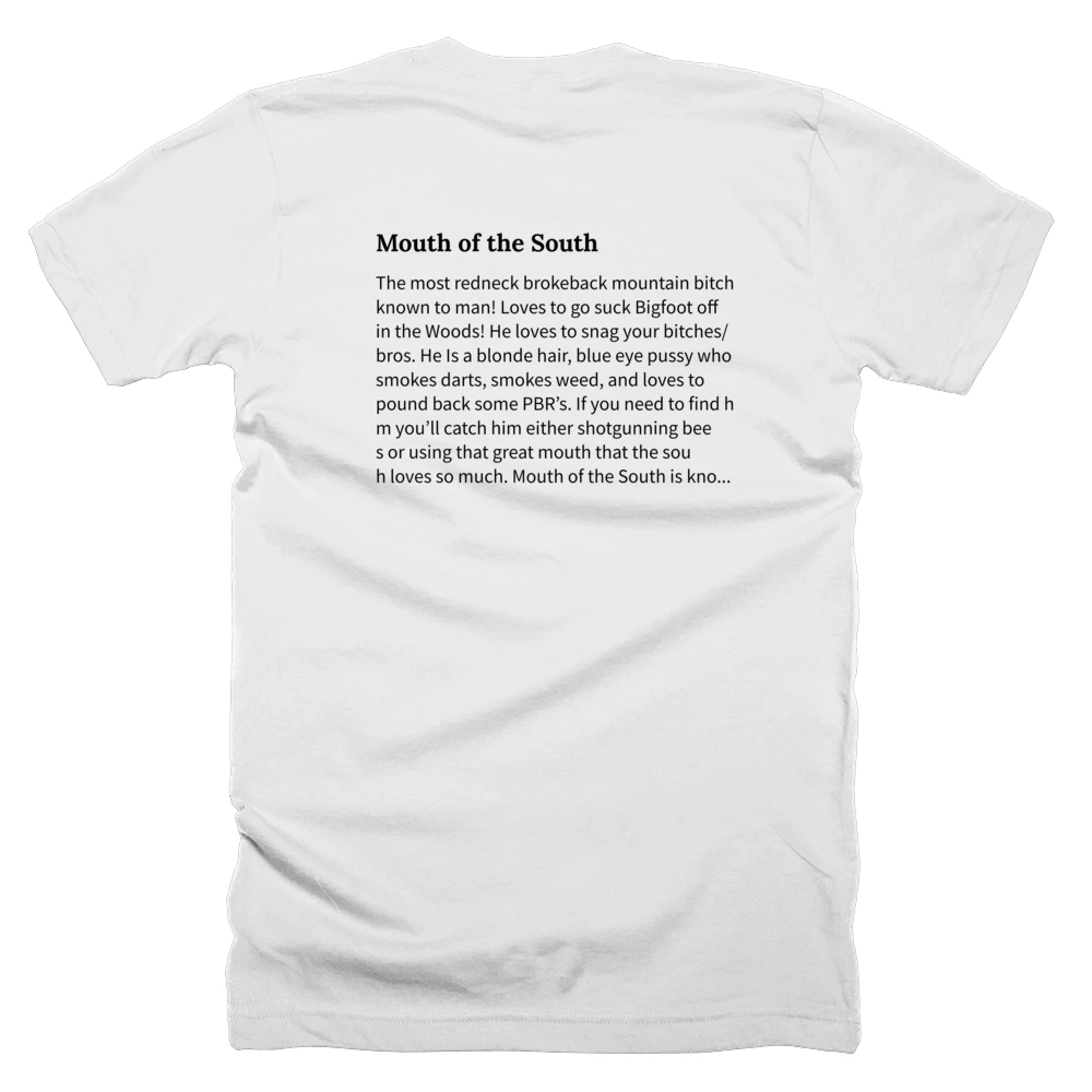 T-shirt with a definition of 'Mouth of the South' printed on the back