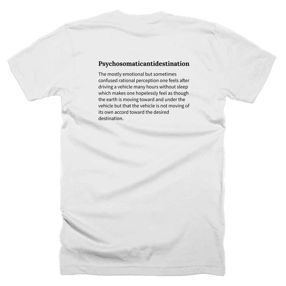 T-shirt with a definition of 'Psychosomaticantidestination' printed on the back