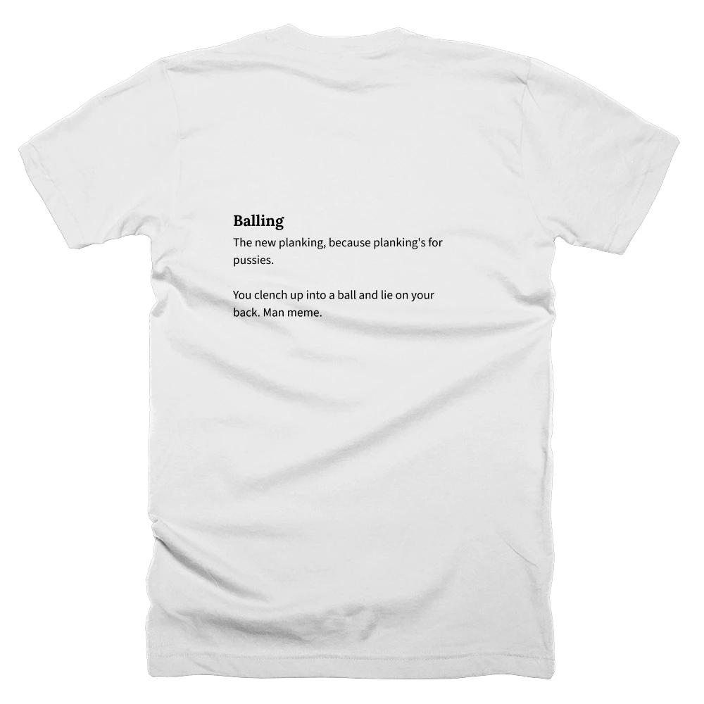 T-shirt with a definition of 'Balling' printed on the back