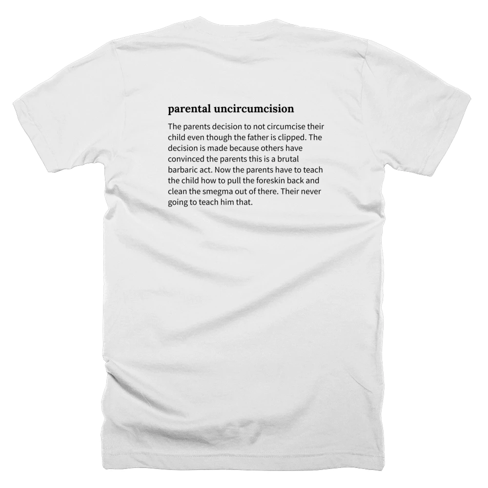 T-shirt with a definition of 'parental uncircumcision' printed on the back