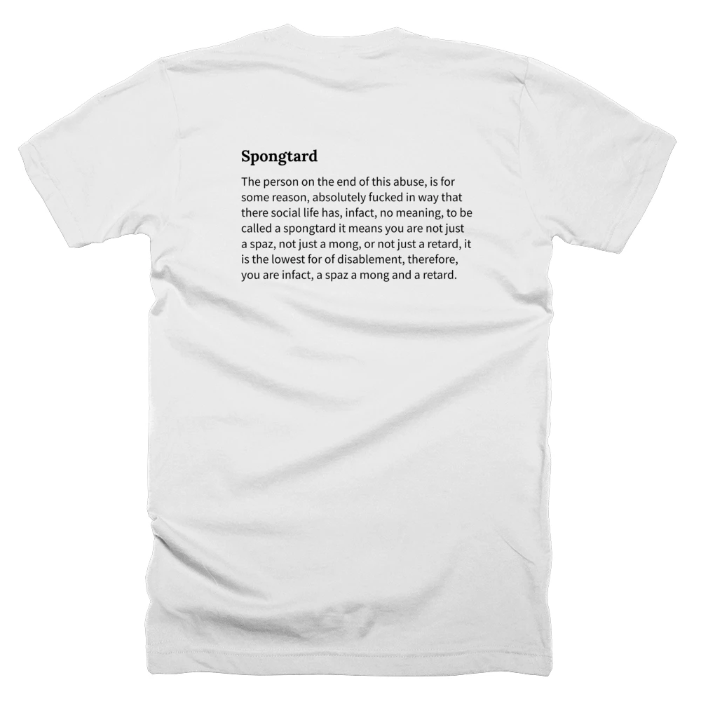 T-shirt with a definition of 'Spongtard' printed on the back