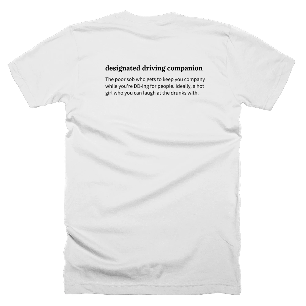T-shirt with a definition of 'designated driving companion' printed on the back
