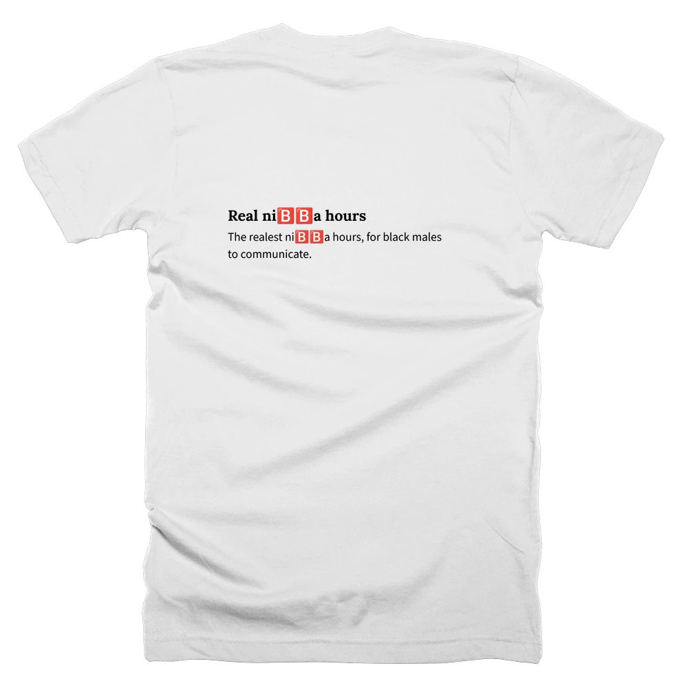 T-shirt with a definition of 'Real ni🅱️🅱️a hours' printed on the back