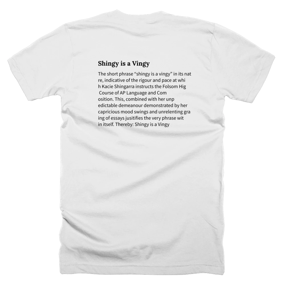 T-shirt with a definition of 'Shingy is a Vingy' printed on the back