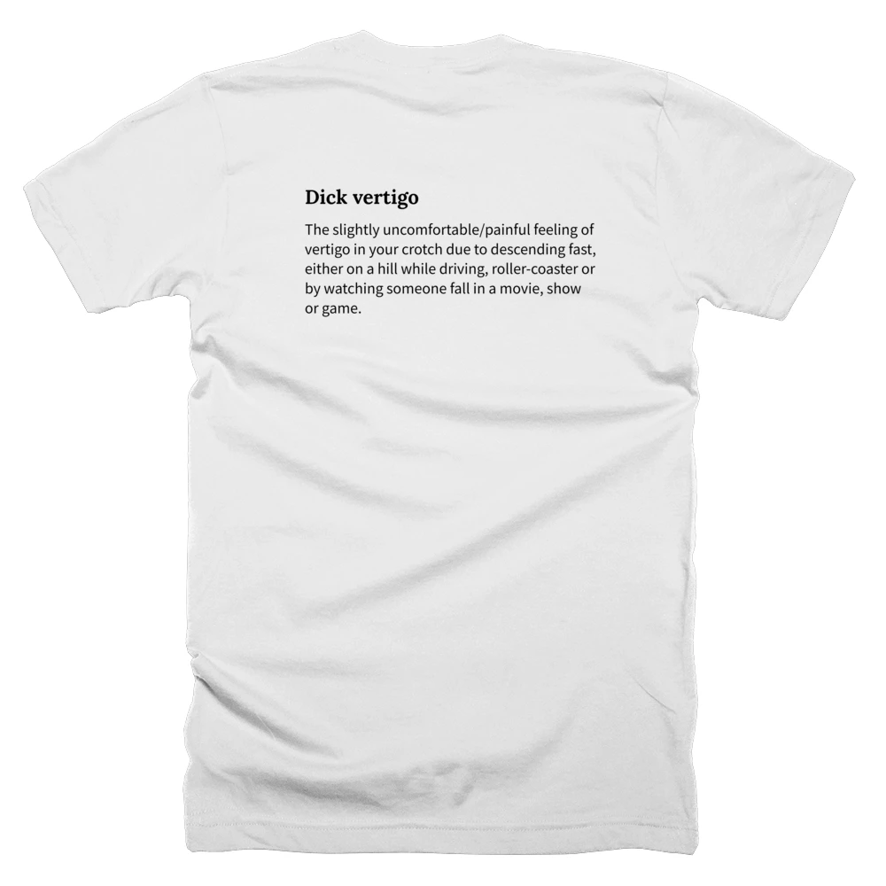 T-shirt with a definition of 'Dick vertigo' printed on the back
