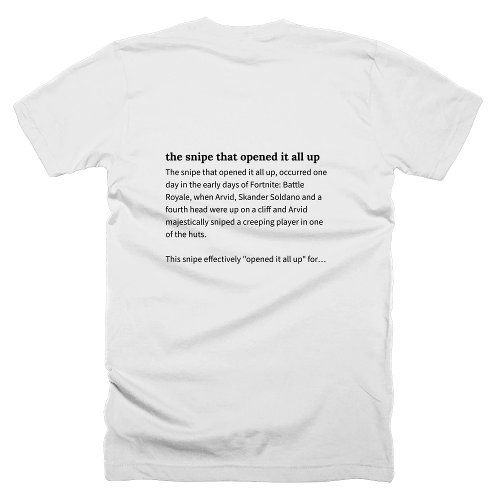T-shirt with a definition of 'the snipe that opened it all up' printed on the back