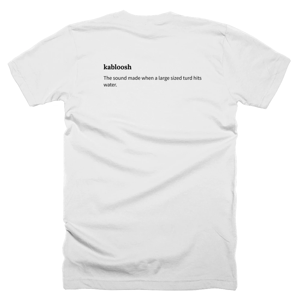 T-shirt with a definition of 'kabloosh' printed on the back