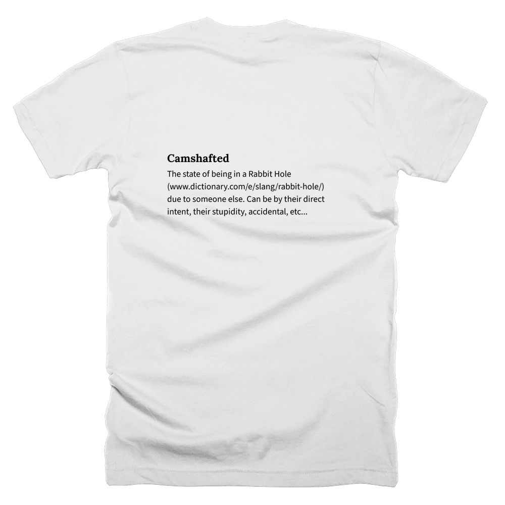 T-shirt with a definition of 'Camshafted' printed on the back