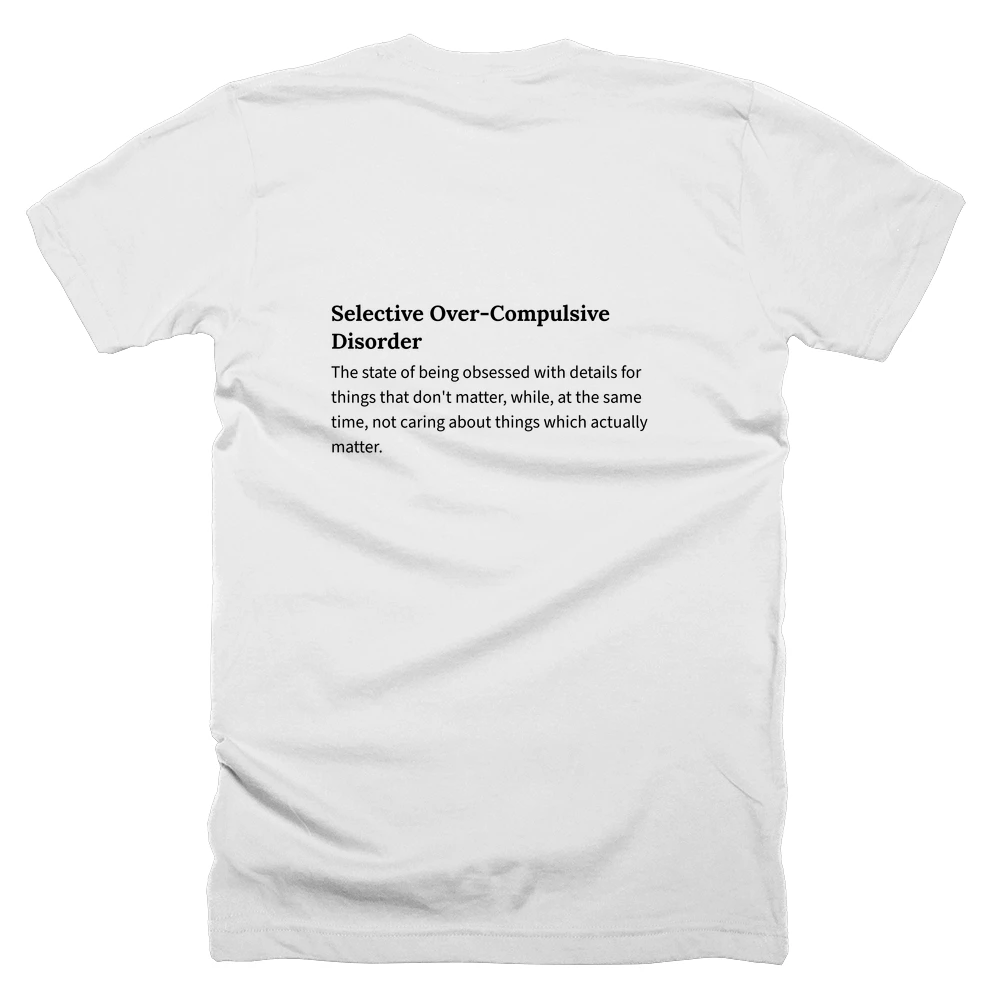 T-shirt with a definition of 'Selective Over-Compulsive Disorder' printed on the back