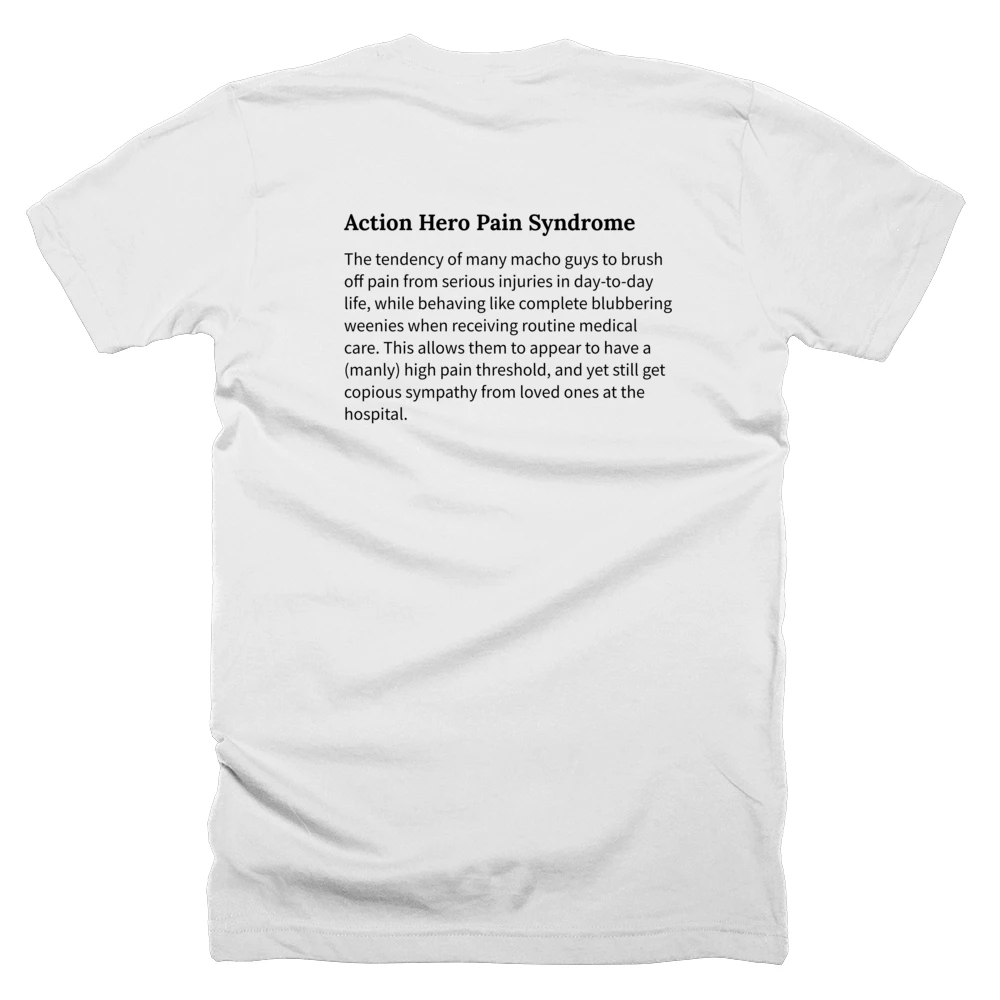 T-shirt with a definition of 'Action Hero Pain Syndrome' printed on the back