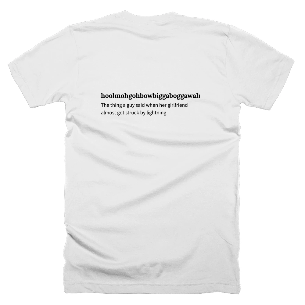 T-shirt with a definition of 'hoolmohgohbowbiggaboggawalnumbodgishmisjoo' printed on the back