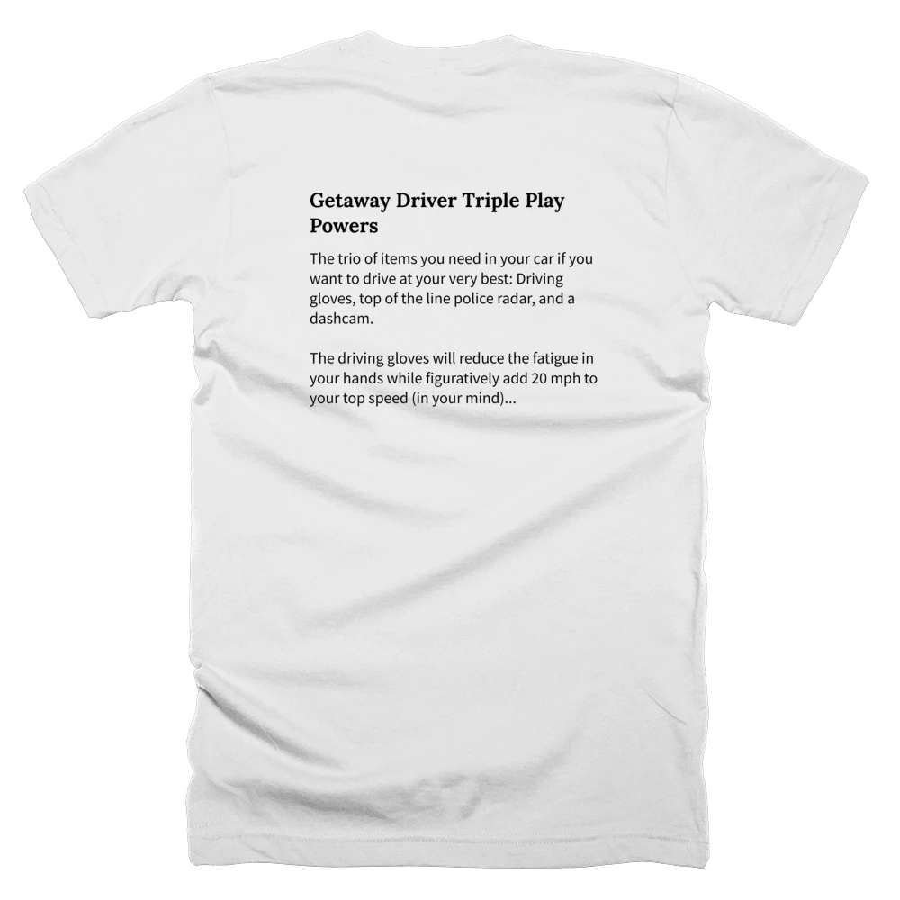 T-shirt with a definition of 'Getaway Driver Triple Play Powers' printed on the back