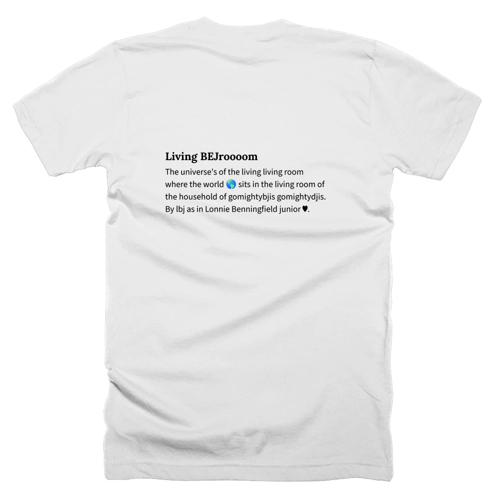 T-shirt with a definition of 'Living BEJroooom' printed on the back