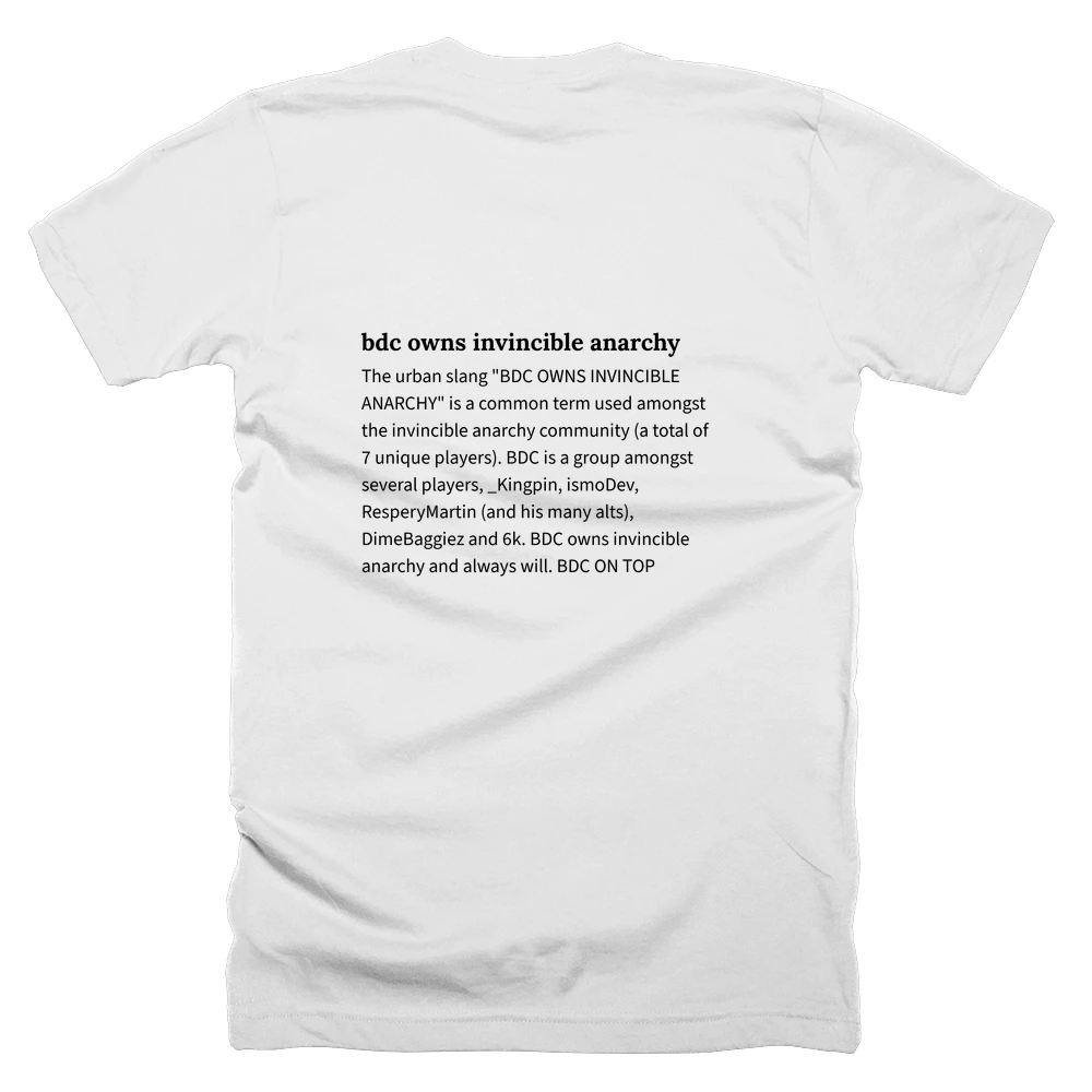 T-shirt with a definition of 'bdc owns invincible anarchy' printed on the back