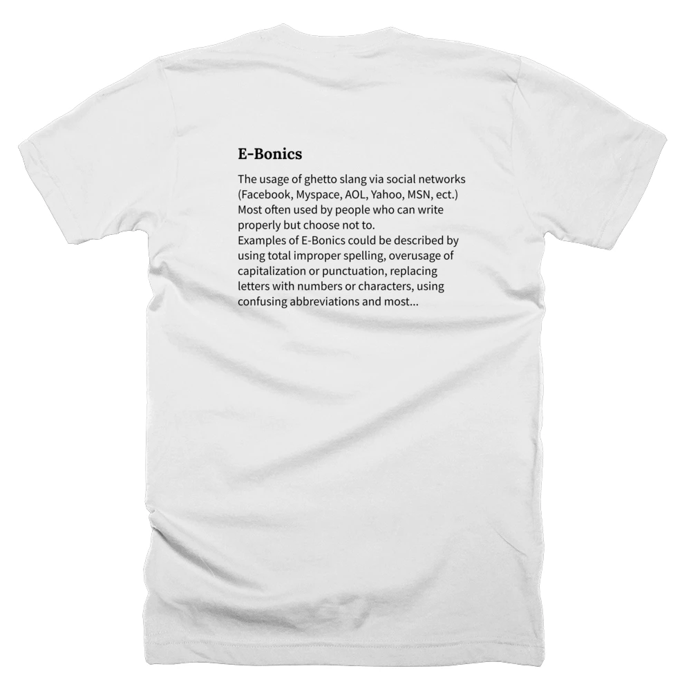 T-shirt with a definition of 'E-Bonics' printed on the back