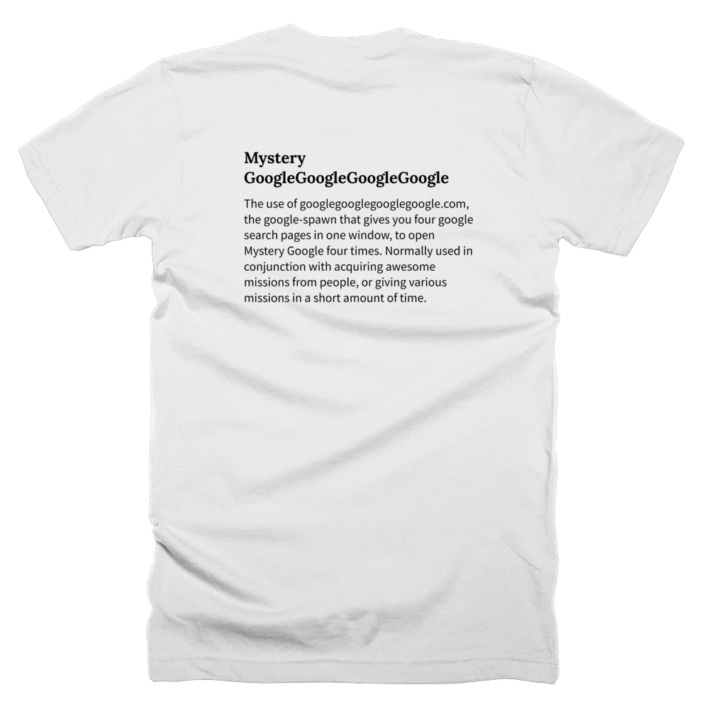 T-shirt with a definition of 'Mystery GoogleGoogleGoogleGoogle' printed on the back