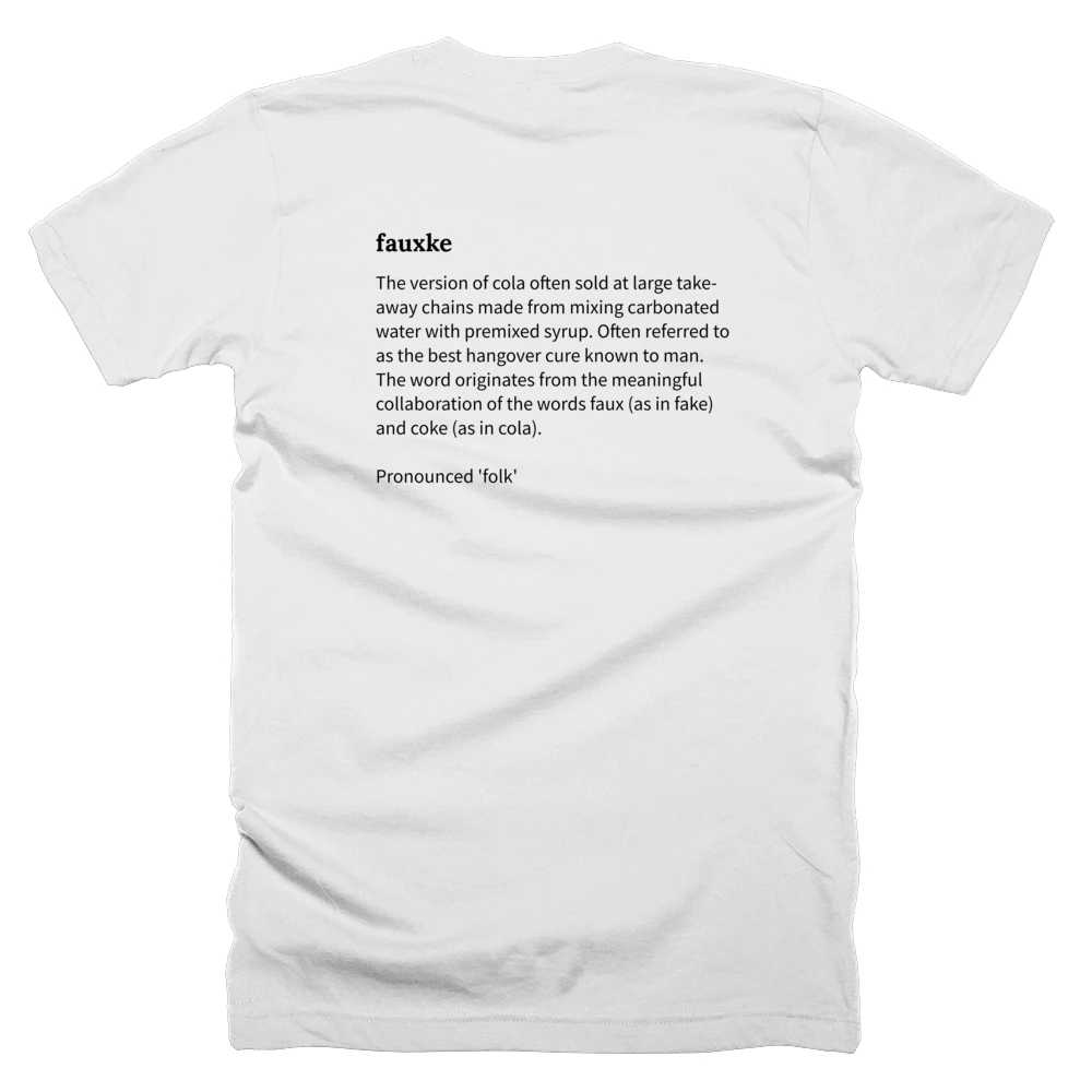 T-shirt with a definition of 'fauxke' printed on the back