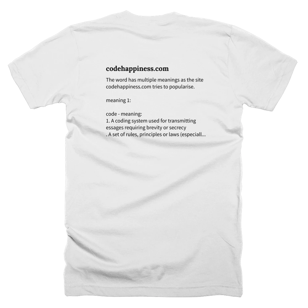 T-shirt with a definition of 'codehappiness.com' printed on the back