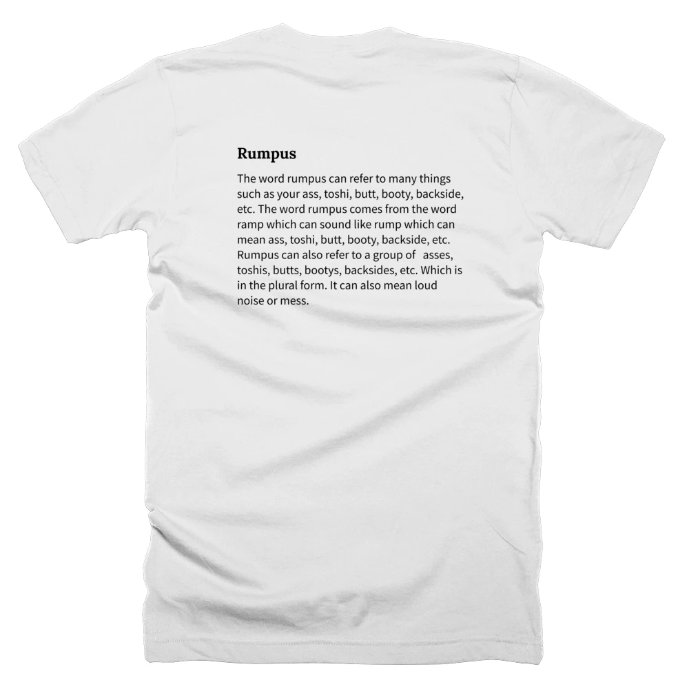 T-shirt with a definition of 'Rumpus' printed on the back