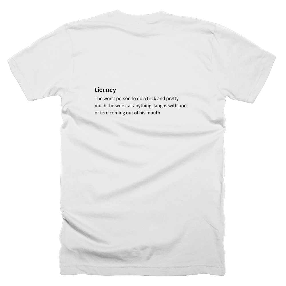 T-shirt with a definition of 'tierney' printed on the back