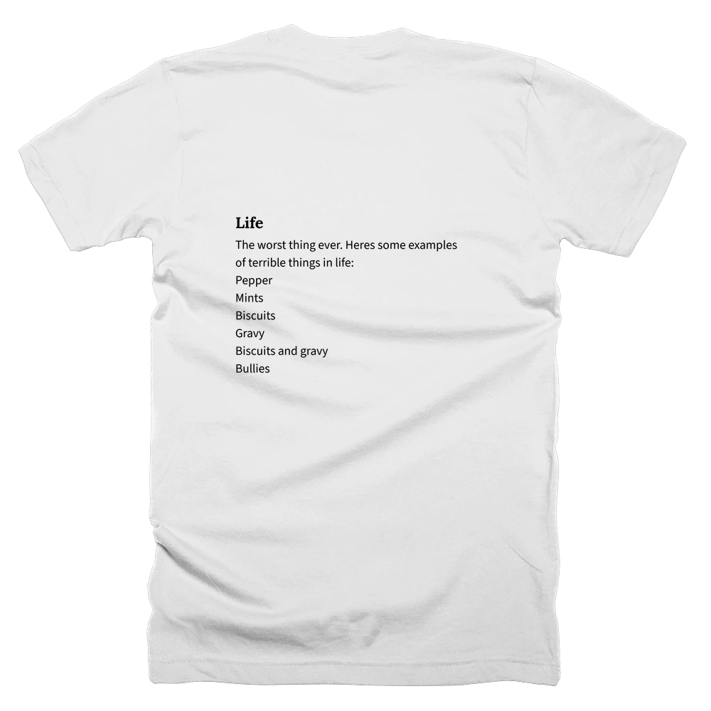 T-shirt with a definition of 'Life' printed on the back