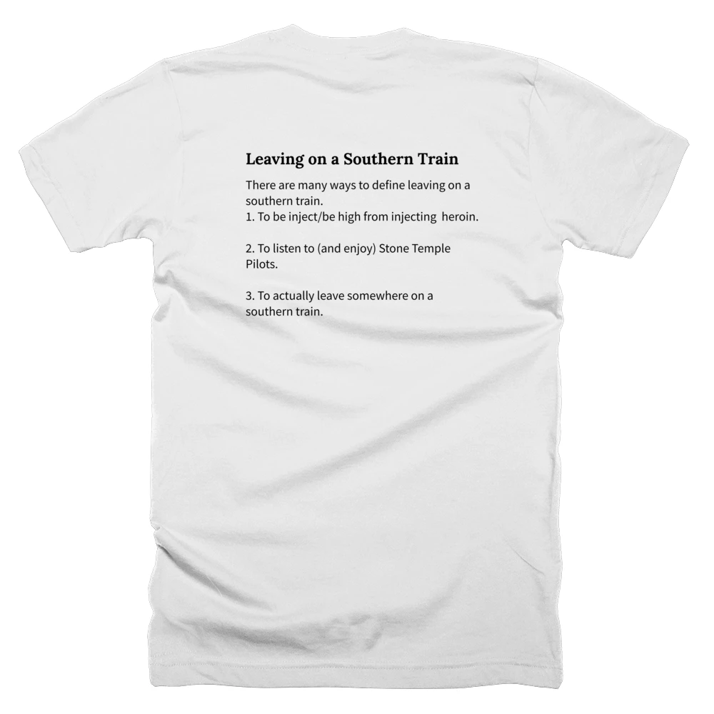 T-shirt with a definition of 'Leaving on a Southern Train' printed on the back