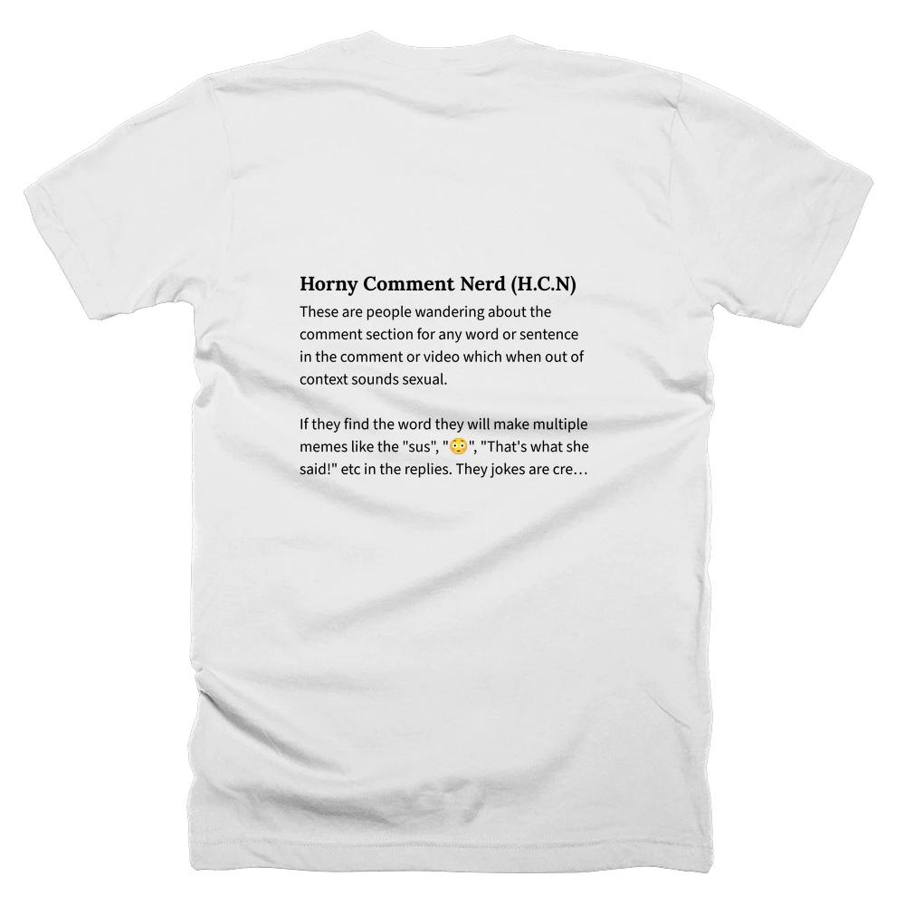 T-shirt with a definition of 'Horny Comment Nerd (H.C.N)' printed on the back