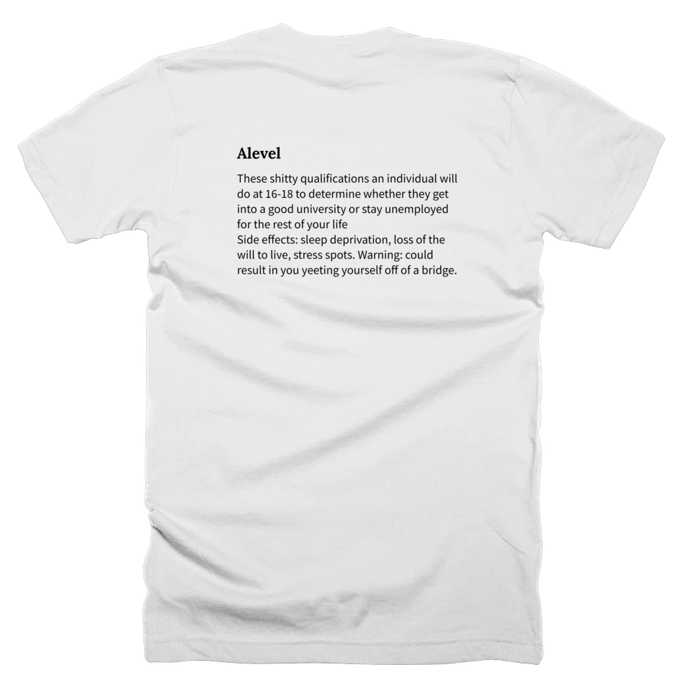 T-shirt with a definition of 'Alevel' printed on the back