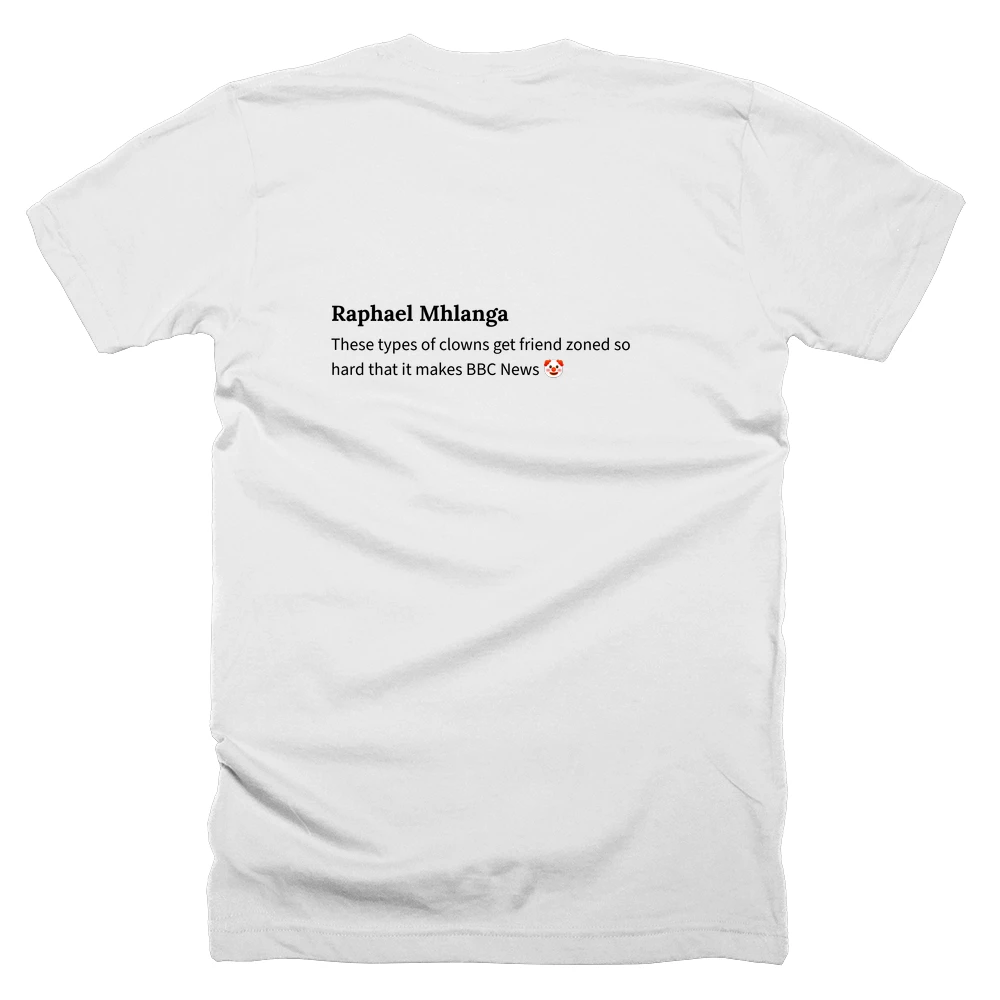 T-shirt with a definition of 'Raphael Mhlanga' printed on the back