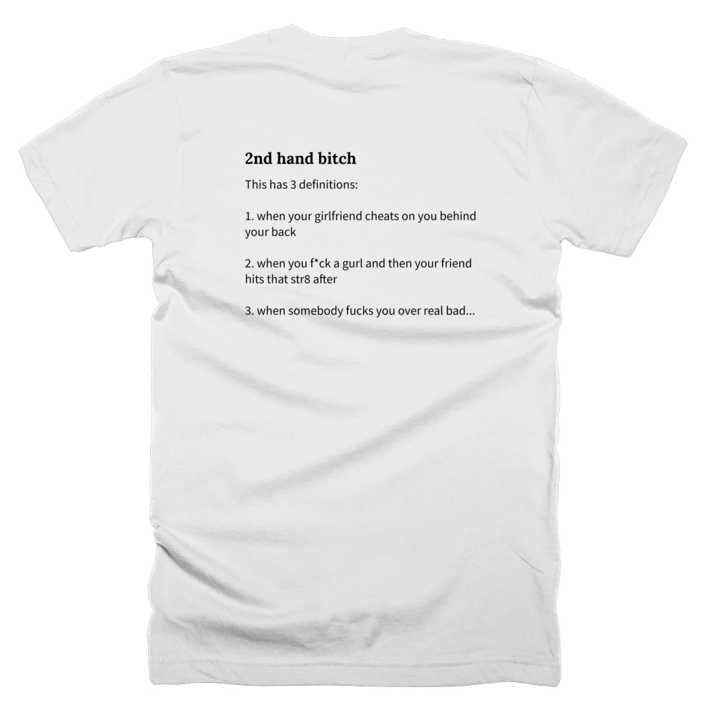 T-shirt with a definition of '2nd hand bitch' printed on the back