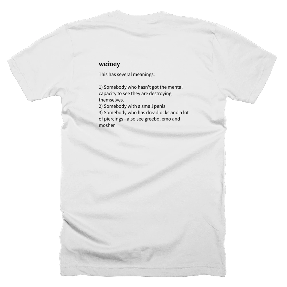 T-shirt with a definition of 'weiney' printed on the back