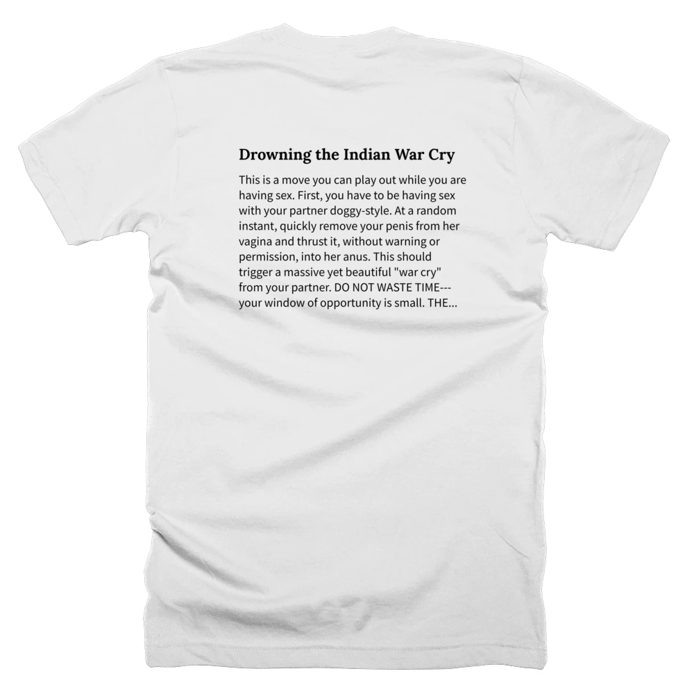 T-shirt with a definition of 'Drowning the Indian War Cry' printed on the back