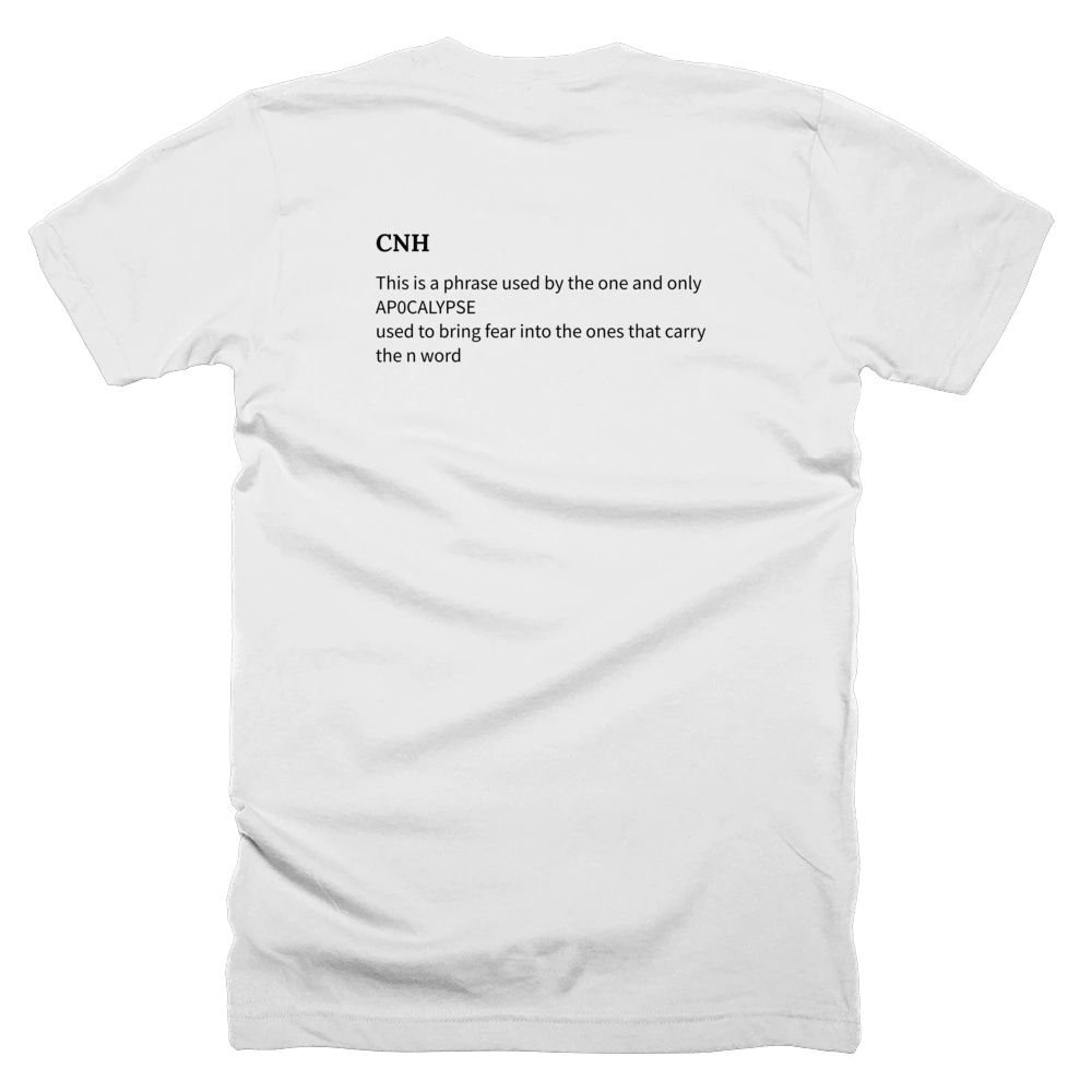 T-shirt with a definition of 'CNH' printed on the back
