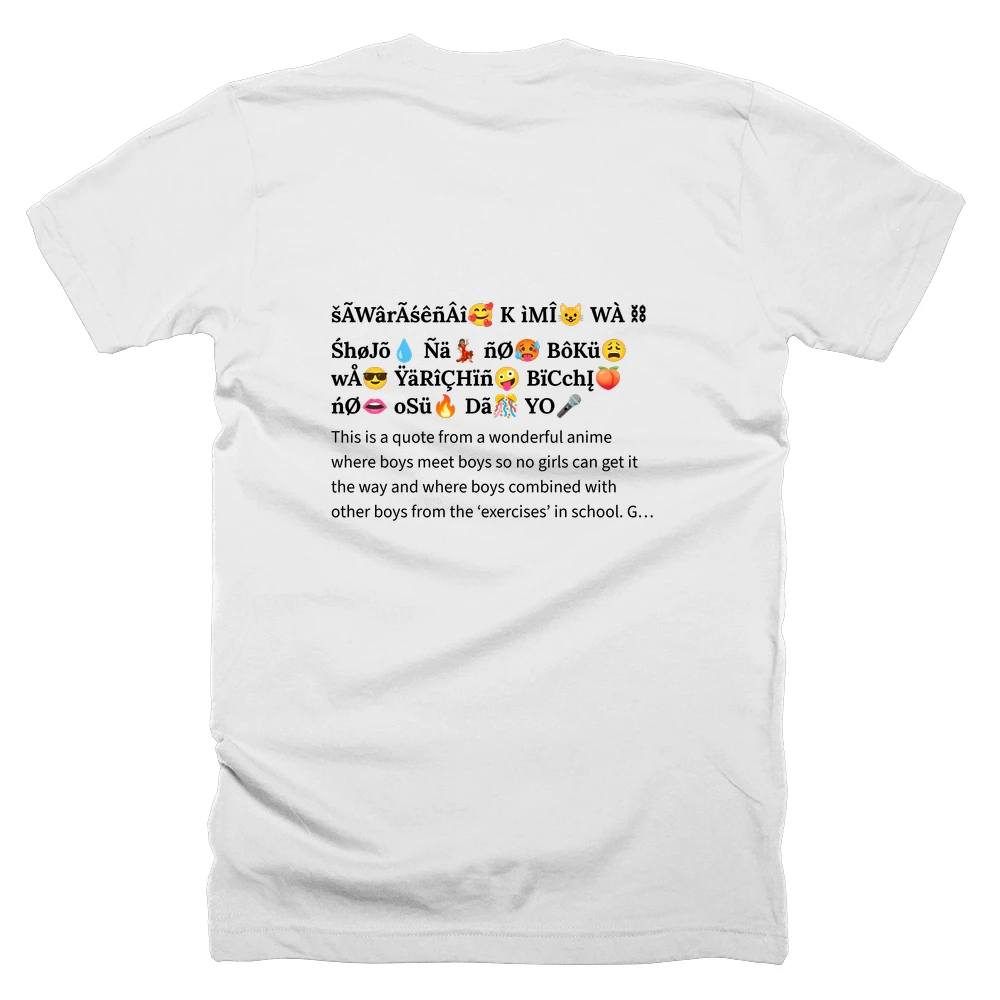 T-shirt with a definition of 'šÃWârÃśêñÂî🥰 K ìMÎ😺 WÀ ⛓ŚhøJõ💧 Ñä💃🏽 ñØ🥵 BôKü😩 wÅ😎 ŸäRîÇHïñ🤪 BïCchĮ🍑 ńØ👄 oSü🔥 Dã🎊 YO🎤' printed on the back