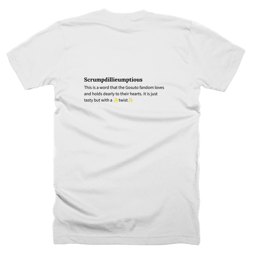 T-shirt with a definition of 'Scrumpdillieumptious' printed on the back