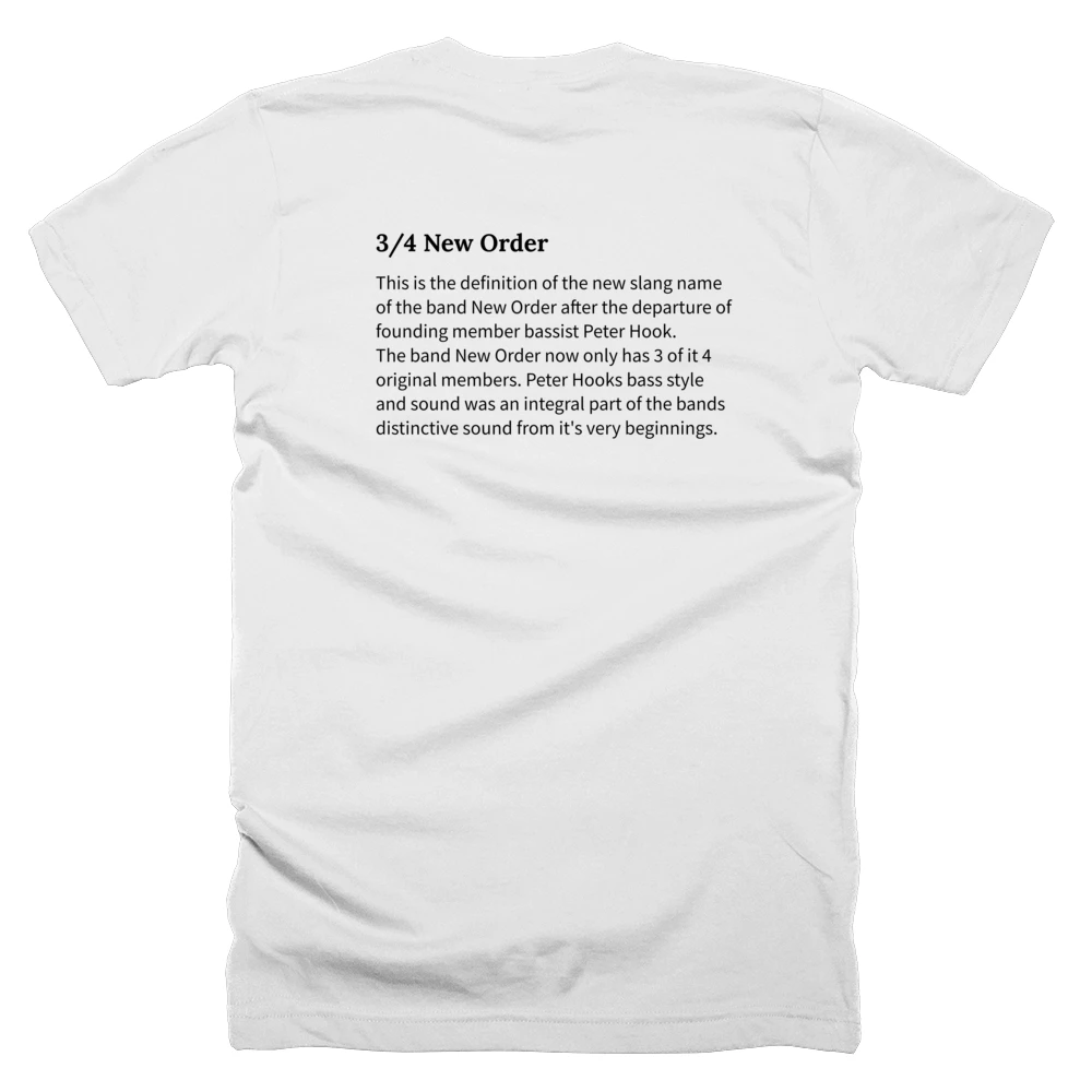 T-shirt with a definition of '3/4 New Order' printed on the back