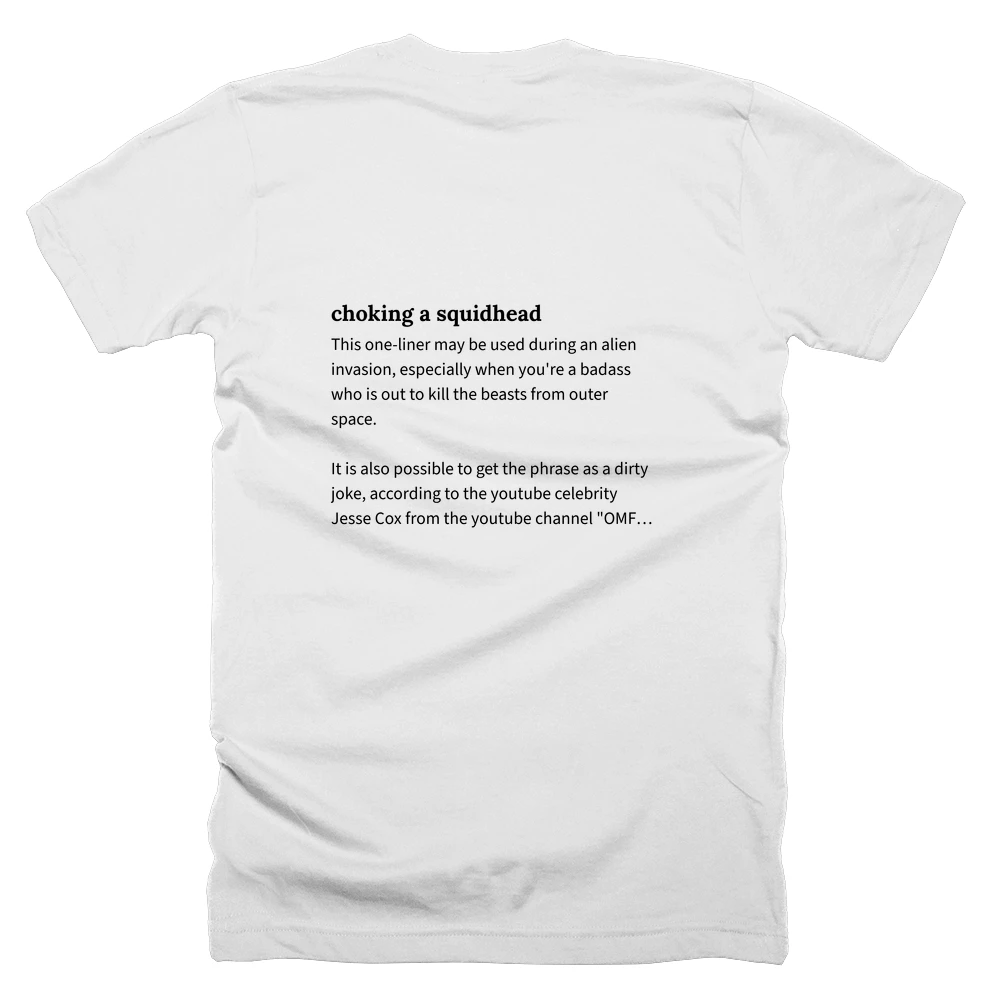 T-shirt with a definition of 'choking a squidhead' printed on the back