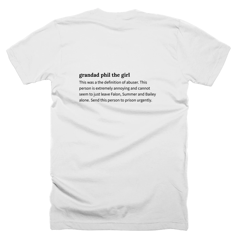 T-shirt with a definition of 'grandad phil the girl' printed on the back