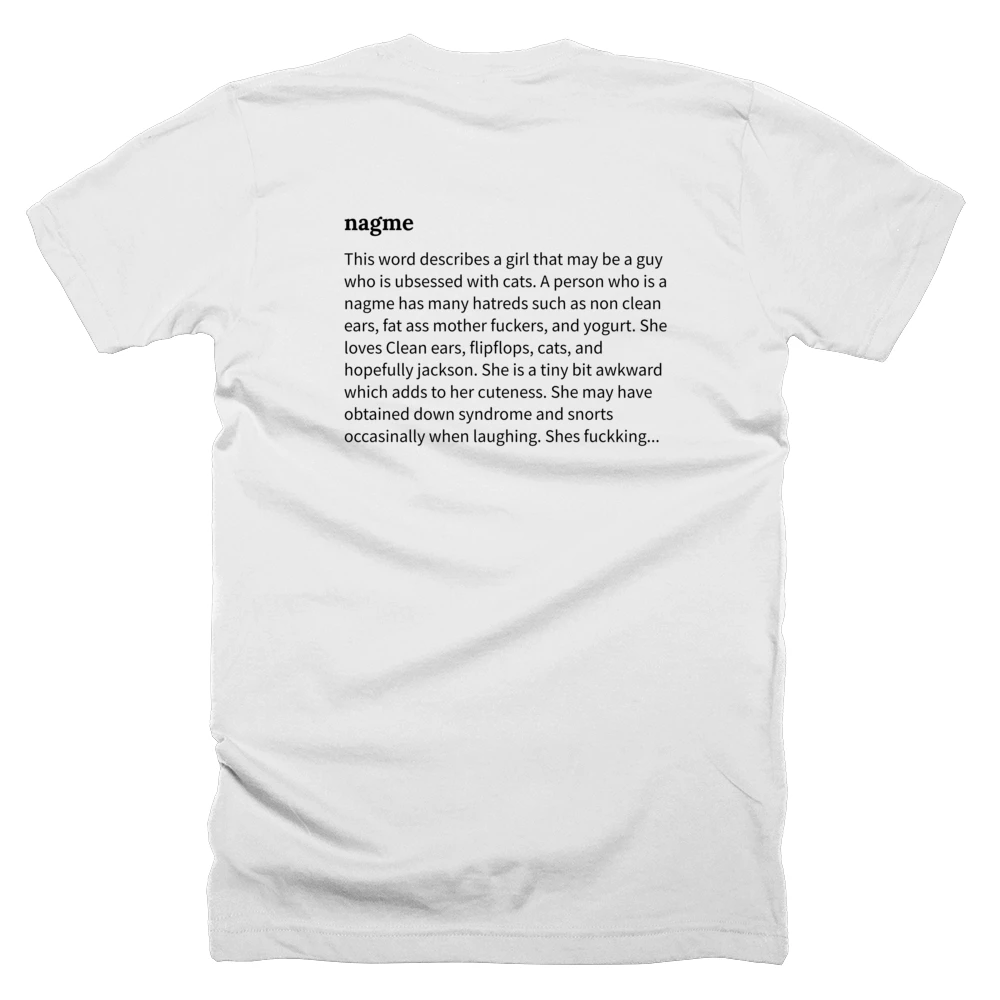 T-shirt with a definition of 'nagme' printed on the back