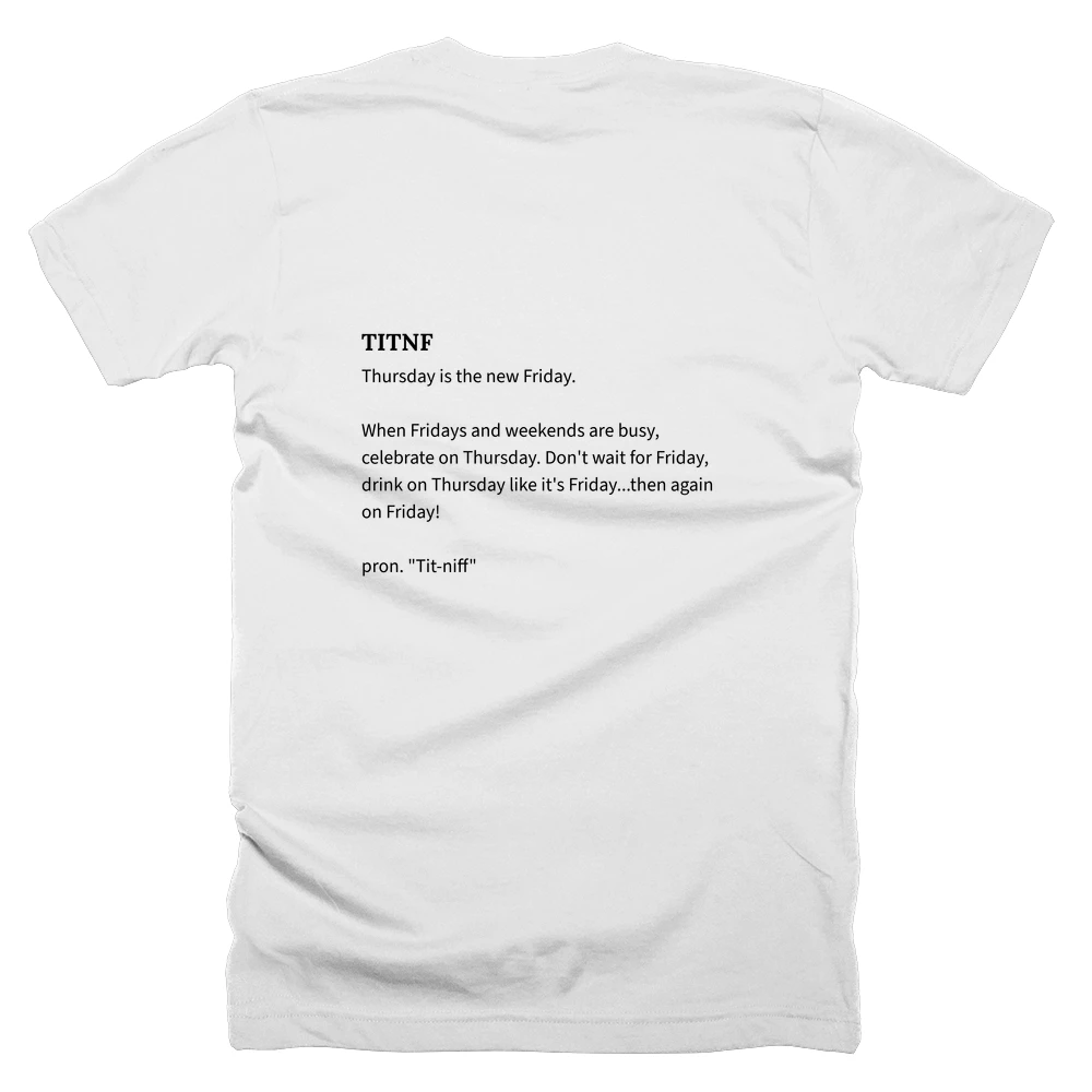 T-shirt with a definition of 'TITNF' printed on the back