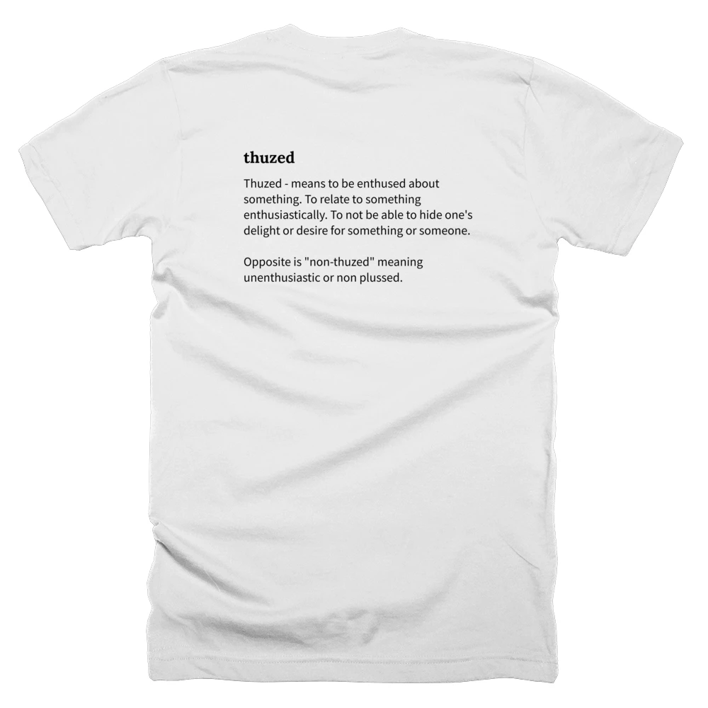 T-shirt with a definition of 'thuzed' printed on the back